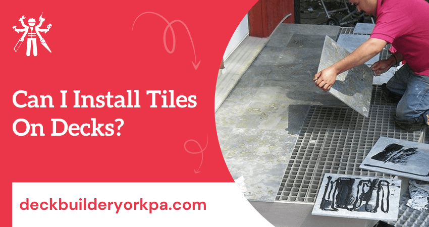 Install Tiles on Decks